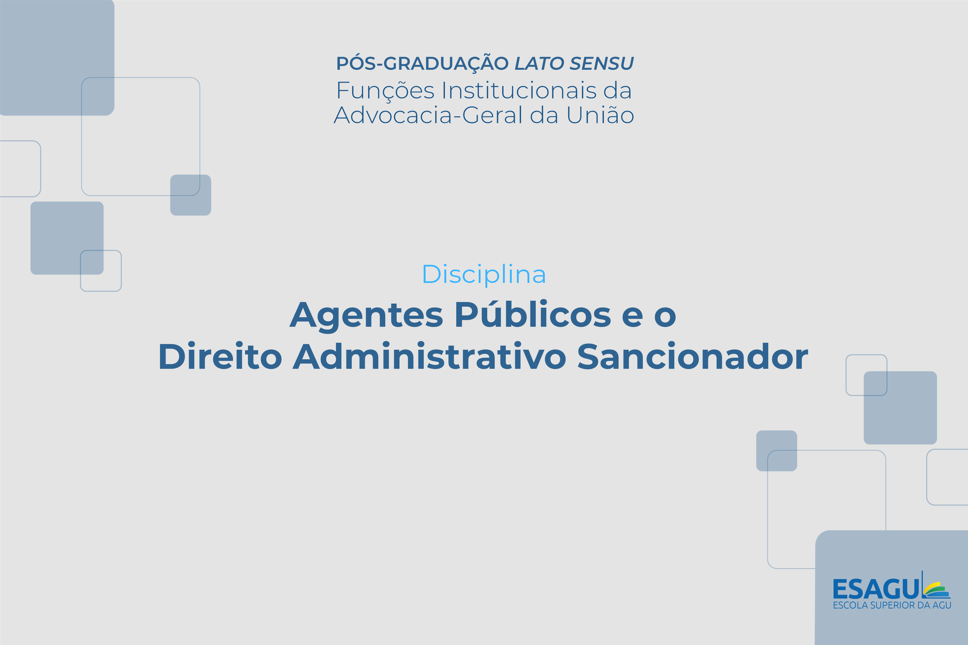 Agentes Públicos e o Direito Administrativo Sancionador I Turma II