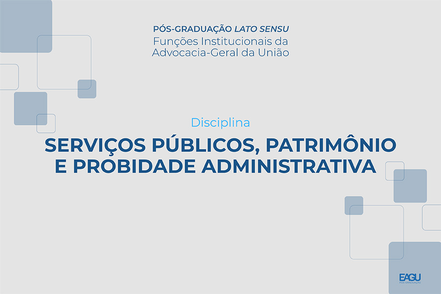 Serviços Públicos e Probidade Administrativa | Turma III