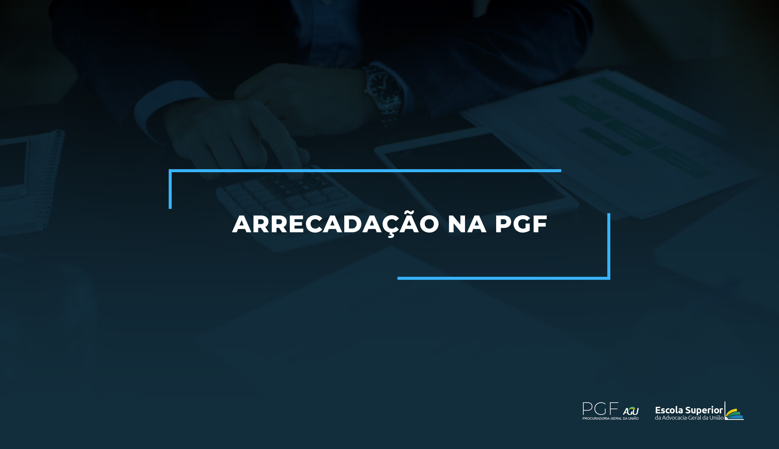 Arrecadação na PGF