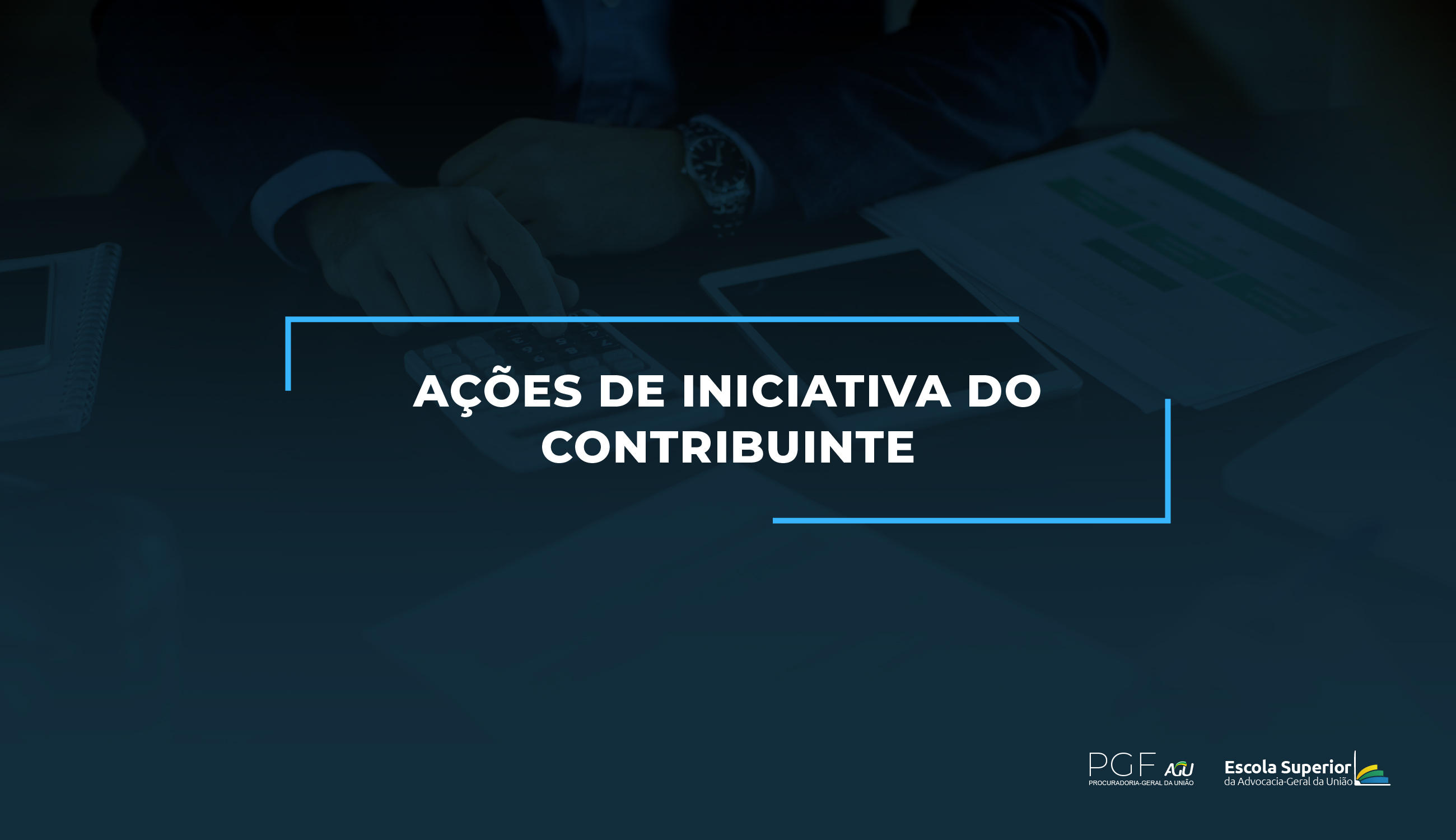 Ações  de  Iniciativa  do  Contribuinte 