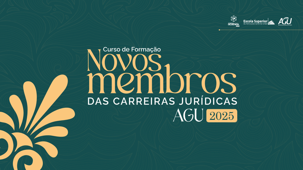 Curso de Formação para os novos membros AGU 2025