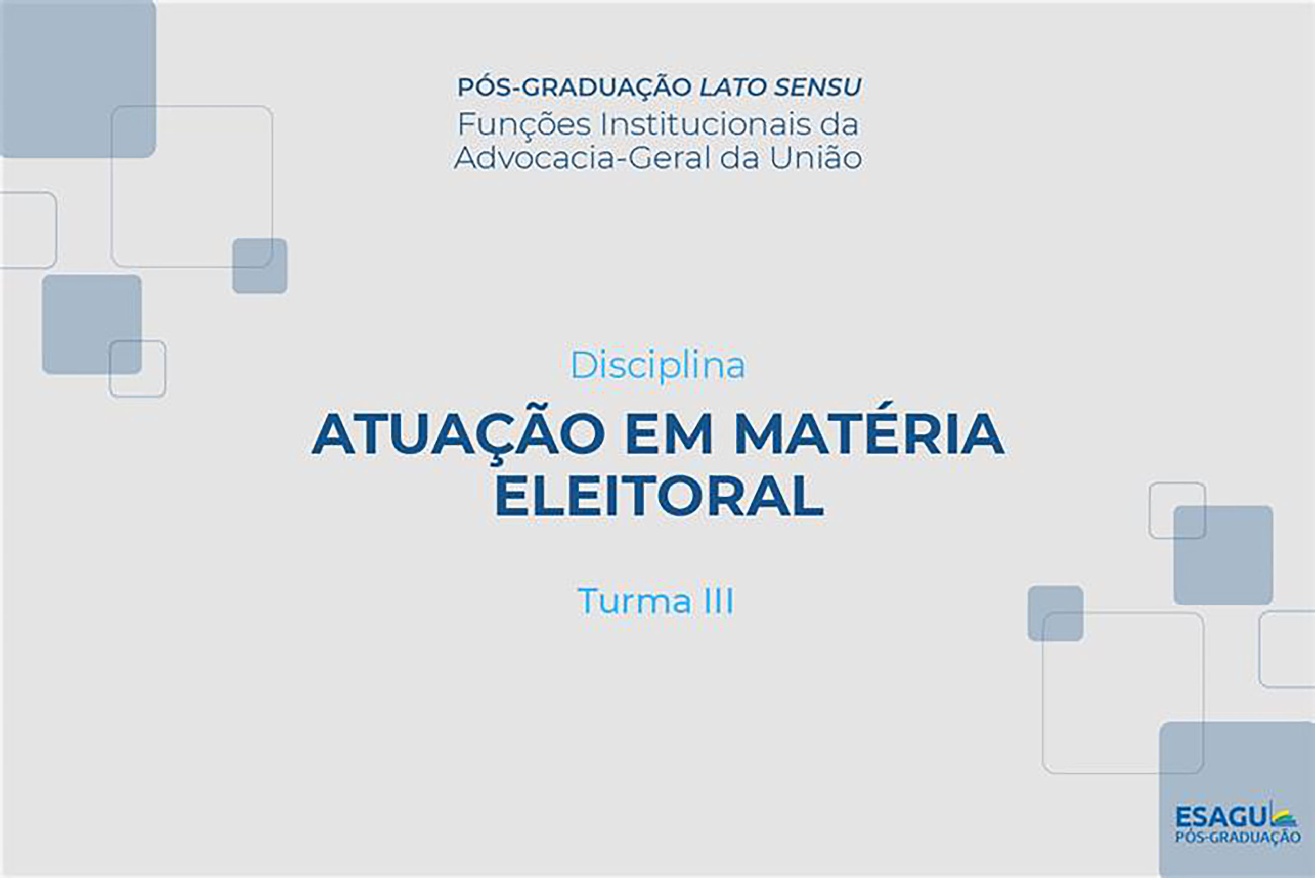 Atuação em Matéria Eleitoral | Turma III