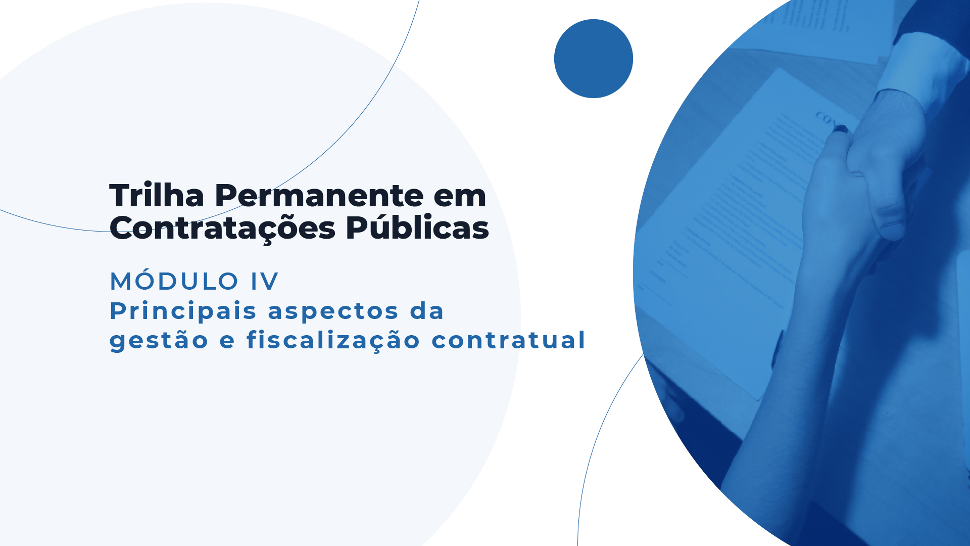 Módulo IV - Principais aspectos da gestão e fiscalização contratual