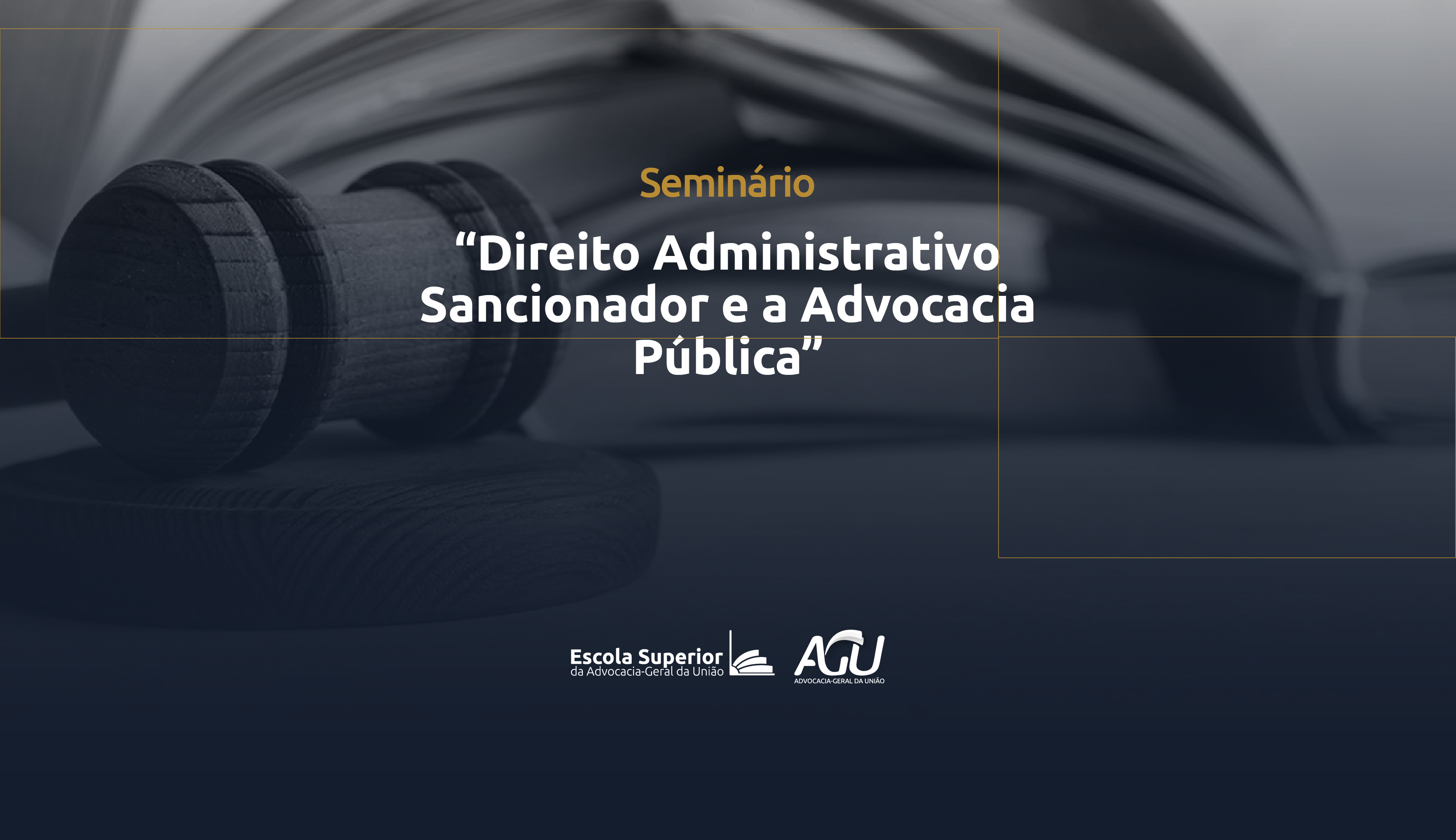 Seminário sobre Direito Administrativo Sancionador e a Advocacia Pública