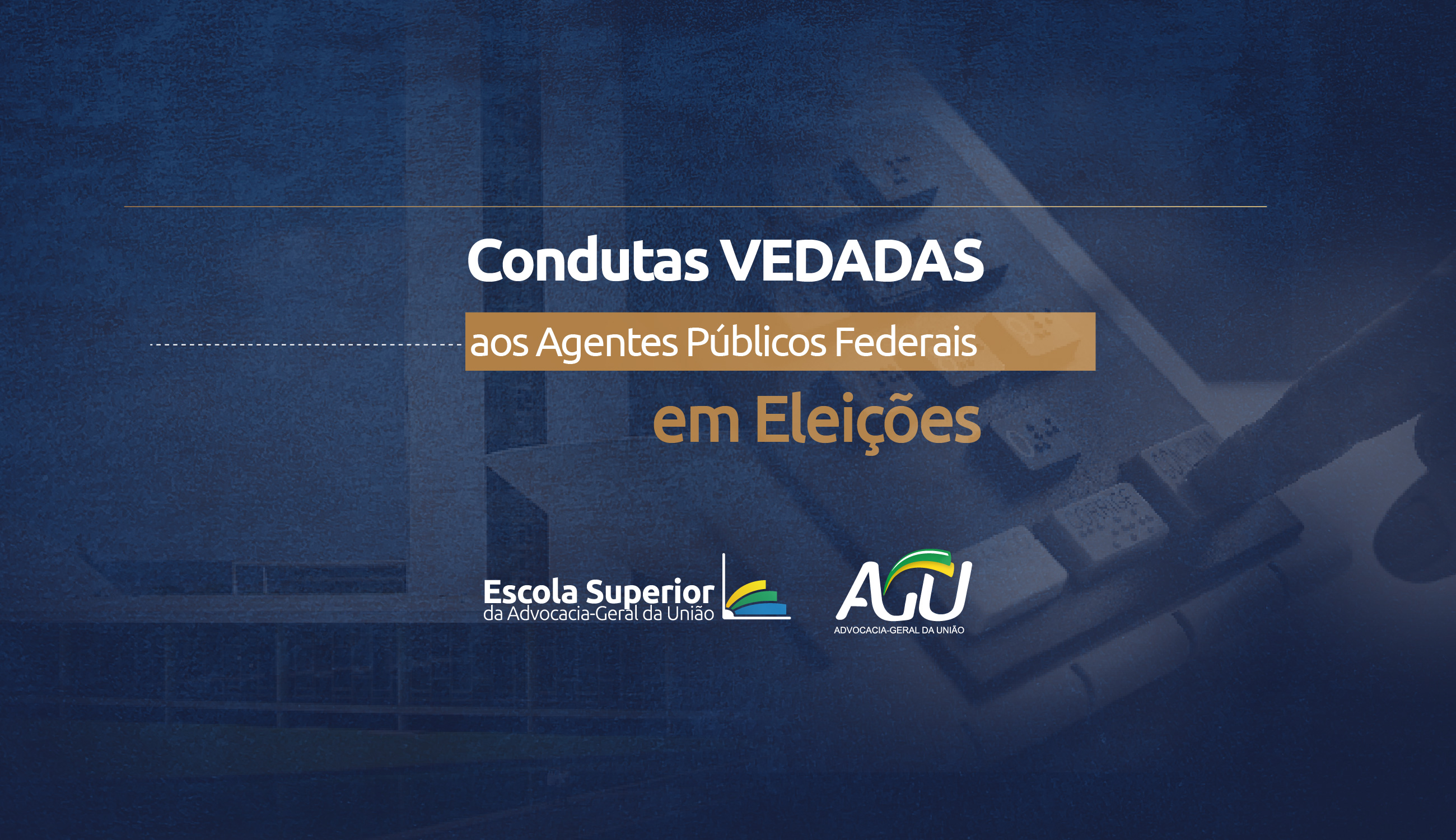 Condutas Vedadas aos Agentes Públicos Federais em Eleições - 2026